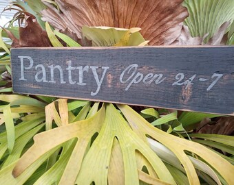 Pantry Open 24/7 Sign Farmhouse Decor  Distressed Reclaimed Rustic Wood Country Kitchen Restaurant Decor Gifts Under 40 Dollars Gift For Her