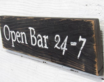 Open Bar 24/7 Sign Bar Decor Distressed Reclaimed Rustic Wood Country Kitchen or Man Cave Decor Hand Gifts Under 40 Dollars