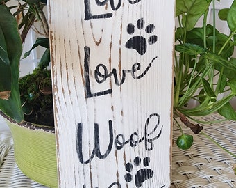 Dog sign, Live Love Woof, Custom dog sign, New dog gift, New puppy gift, Puppy sign, puppy gift, dog gift Hand painted Free Shipping