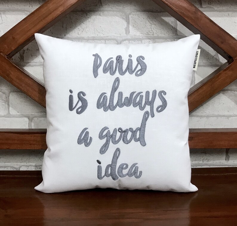 30 Off Paris Is Always A Good Idea Quote Calligraphy Pillow Etsy