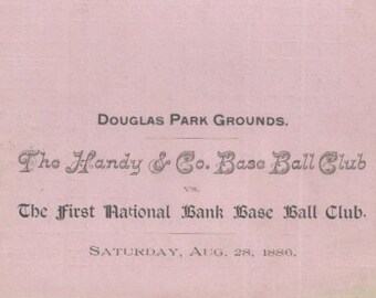 1886 Scorecard DOUGLAS PARK GROUNDS "The Handy & Co. Base Ball Club vs The First National Bank Base Ball Club"  Sat. Aug 28, 1886