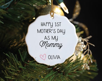 Mother's Day, Happy First Mother's Day as my Mommy - Personalized Porcelain Ornament, Mama Gift, Custom Name Mom Gift, Mother's Day Gift