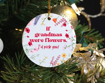 Mother's Day, If grandmas were flowers, I'd pick you - Personalized Porcelain Ornament, Grandma Gift, Mother's Day Gift