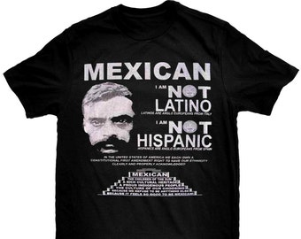 Mexican Not Latino Mexican Pride Zapata T-Shirt