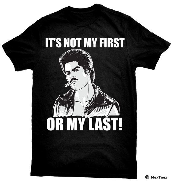 Not My First Or My Last Bob T Shirt Quote Bamba Not My First Or My Last Bob T Shirt Quote Bamba