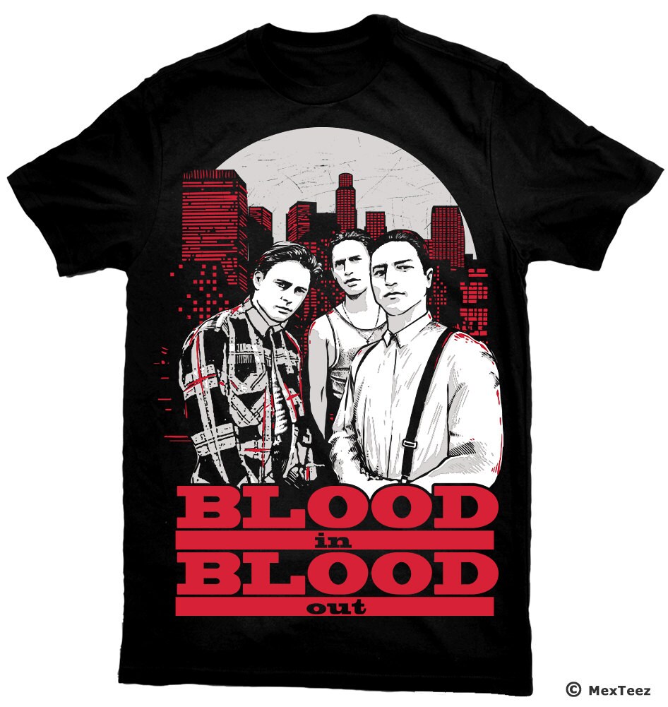 Blood In Blood Out T-Shirt