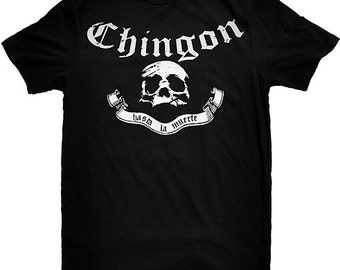 Chingon Hasta La Muerte Funny Mexican Pride T-Shirt