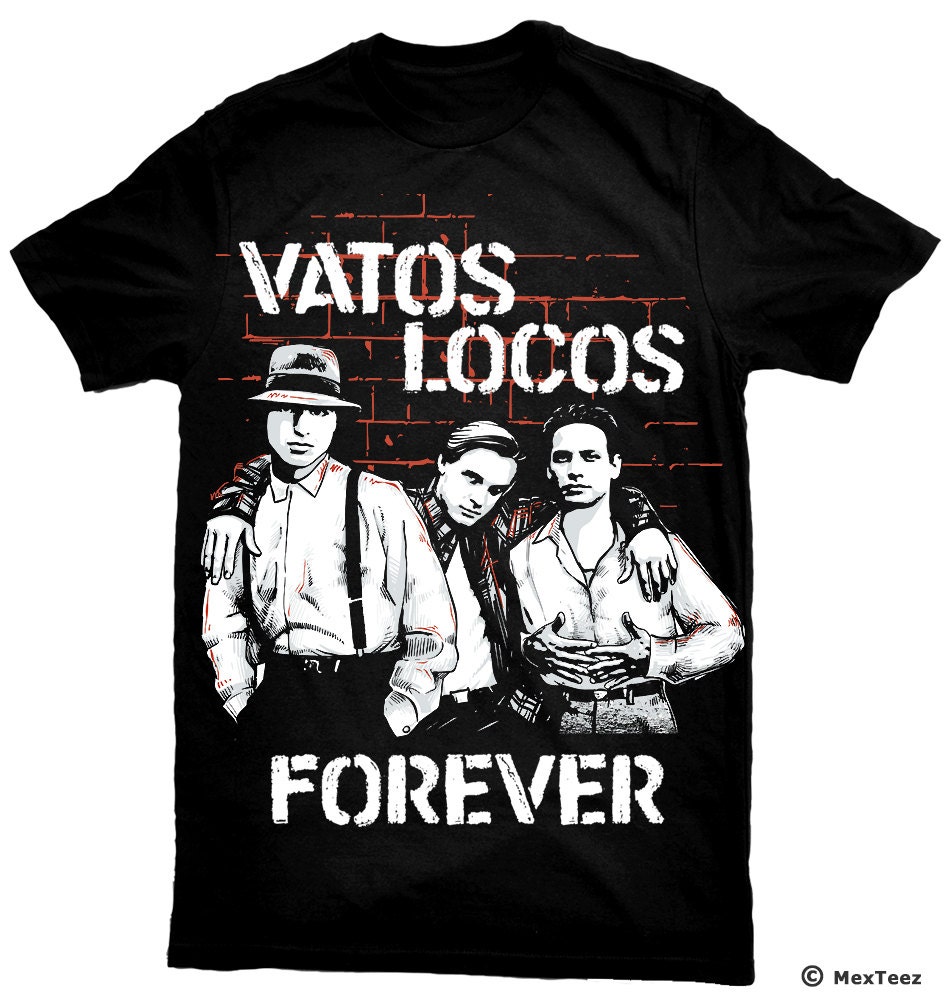 Vatos Locos Forever T-shirt - Etsy