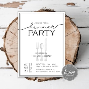 May include: A black and white dinner party invitation with a simple design. The invitation features a fork, knife, and spoon graphic and the text "Join us for a dinner party". The invitation also includes the date, time, and location of the party.