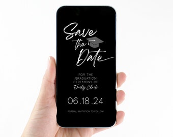 May include: A black smartphone screen with a white text overlay that says "Save the Date" with a graduation cap icon. The text below says "For the Graduation Ceremony of Emily Clark 06.18.24 Formal Invitation to Follow."