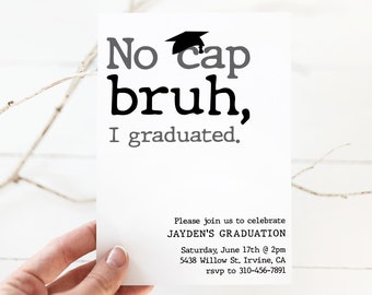 Plantilla de invitación de graduación de Bruh / Anuncio de graduación de Bruh sin gorra / Escuela secundaria / Escuela media / Descarga digital / Impresión o texto