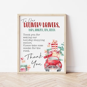 May include: A printable sign with a watercolor illustration of a red vintage car with a stack of wrapped gifts on top. The sign says "To Our Delivery Drivers, USPS, Amazon, UPS, FedEx. Thank you for making our holiday shopping easier. Please take some snacks for the road. Thank You."