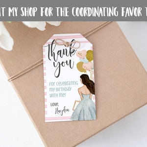 May include: Pink and white striped thank you tag with a drawing of a girl in a blue dress holding balloons. The text reads "Thank you for celebrating my birthday with me! Love, Hayden."