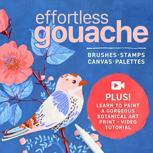 Puede incluir: Ilustración digital con el texto "effortless gouache" en rosa. Un pájaro con plumas rosas, blancas y azules se posa en una rama con flores rosas y hojas azules. El texto "BRUSHES * STAMPS CANVAS * PALETTES" y "PLUS! LEARN TO PAINT A GORGEOUS BOTANICAL ART PRINT - VIDEO TUTORIAL".