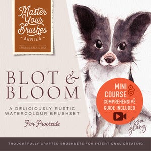 May include: A promotional graphic for a watercolor brush set for Procreate, featuring a watercolor illustration of a dog. The text reads "Blot & Bloom" and "Master Your Brushes Series". Includes a mini course and comprehensive guide.