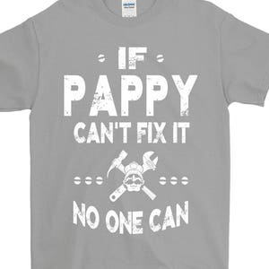 If Pappy Can't Fix It No One Can Grandpa T-shirt For Men Grandpa Gift Funny Screen Printed Tee Mens Man Tee Shirts image 1