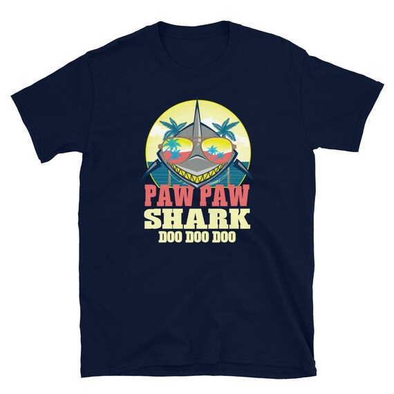Pawpaw Shark Tshirts Doo Doo Doo For Father's Day Pawpaw Shark Tshirts Doo Doo Doo For Father's Day
