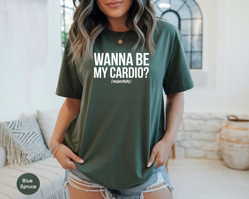 Funny Workout Tee for Gym Lovers, Fitness Motivational Shirt, Wanna Be My Cardio T-shirt, Humor Gym Apparel Gift