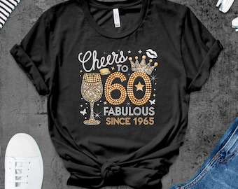 Fabulous 60th Birthday Shirt, Personalized Cheers to 60 Years, Born in 1965 Custom Year Tee, Diamond Style Milestone Gift for Her