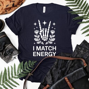 I Match Energy Skeleton Hand Rock On Design, Gothic Rose Stars Graphic, Edgy Vibes Positive Affirmation Aesthetic Print, Unique