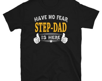 Grandpa Gift Grandpa Shirts Have No Fear Step-Dad Is Here Funny Grandpa Gift