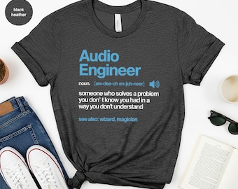 Audio Engineer Definition T-Shirts, Funny Sound Engineer Gift, Music Production, Audio Tech, Studio Life, Cool Present Idea