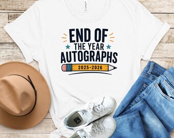 End of Year Autographs 2025-2026 T-Shirt | Last Day of School Student Memory Tee | Class Autograph Top Gift