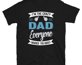 Grandpa Gift Grandpa Shirts Father's Day I'm The Crazy Dad Funny Grandpa Men