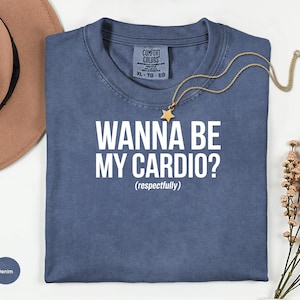 Wanna Be My Cardio Shirt, Fitness Motivational T-Shirt, Cute Workout Tee for Gym Lovers, Funny Exercise Top, Gift for Fitness Enthusiasts