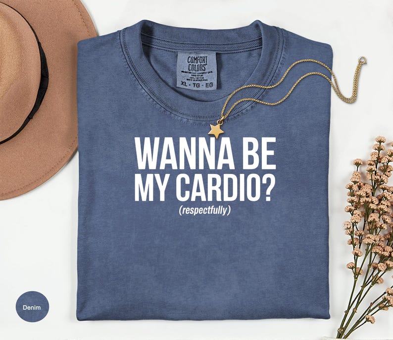 Wanna Be My Cardio Shirt, Fitness Motivational T-Shirt, Cute Workout Tee for Gym Lovers, Funny Exercise Top, Gift for Fitness Enthusiasts