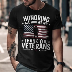 Honoring Veterans T-Shirt, American Flag Tee, Patriotic USA, Veteran Appreciation Gift, Military Support, Thank You Veterans Shirt
