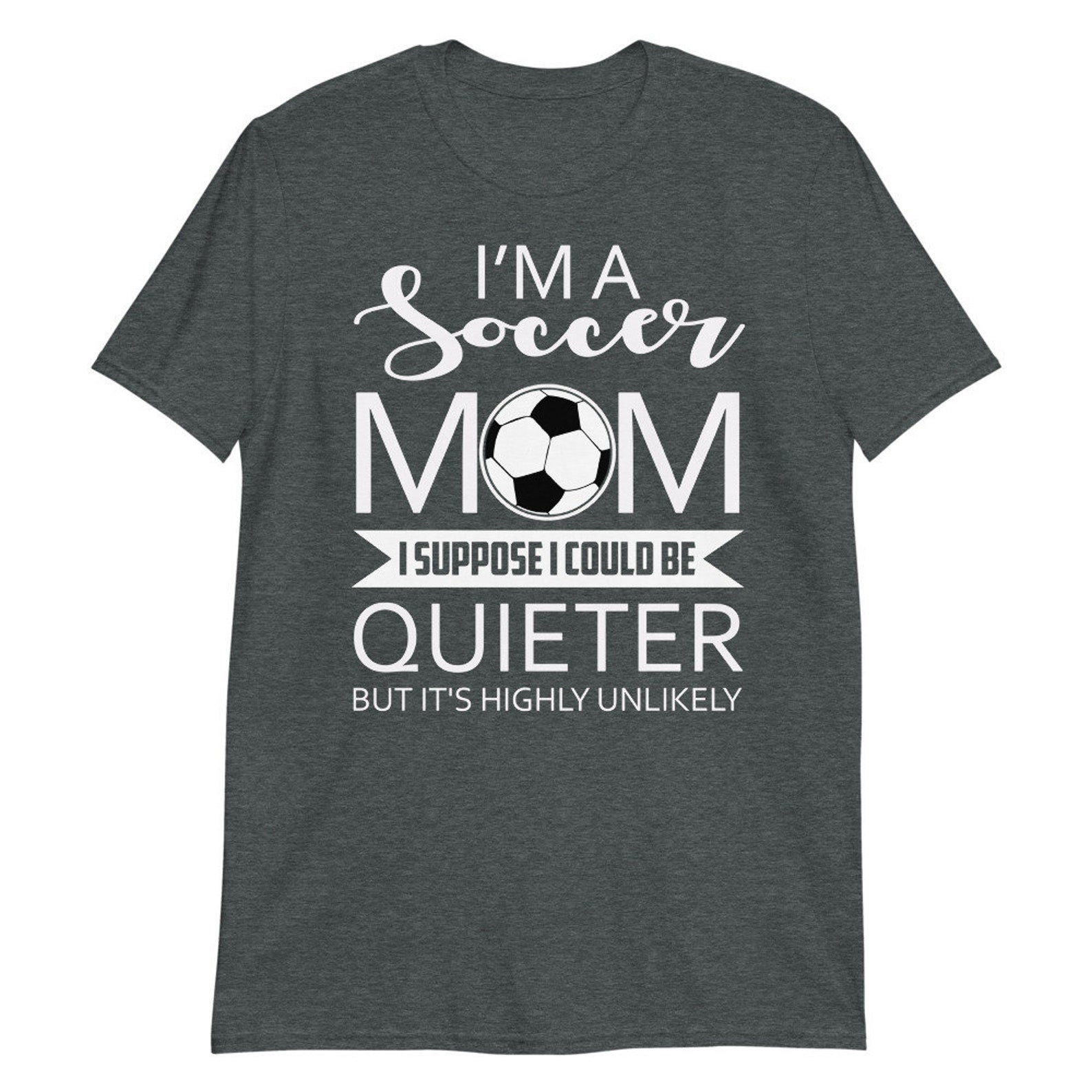 I'm A Soccer Mom Funny Sayings Soccer Mom Mom Shirt Mama Etsy