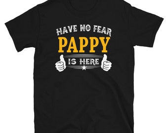 Grandpa Gift Grandpa Shirts Have No Fear Pappy Is Here Funny Grandpa Gift