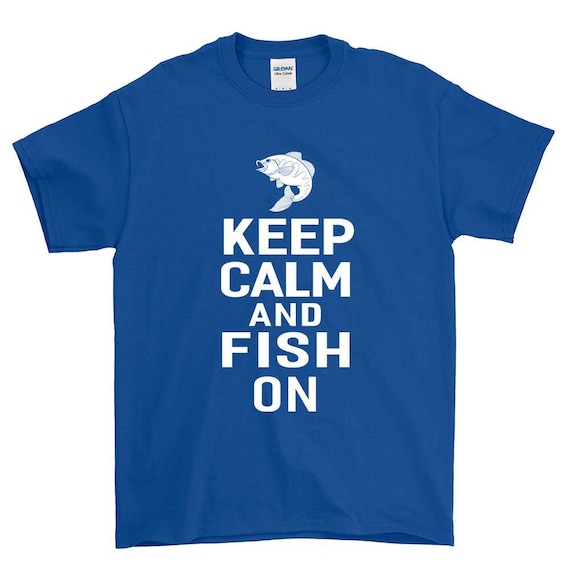 Keep Calm and Fish on Fisherman T-shirt Funny Sayings Tee Fishing Funny T- shirts for Women Man Gift Screen Printed Tee Womens Mens Tees 