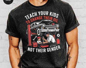 Teach Kids to Change Oil T-Shirts, Car Mechanic Gift, Funny Mechanic Dad T-Shirts, Father's Day Tees, Automotive T-Shirts, Garage Humor