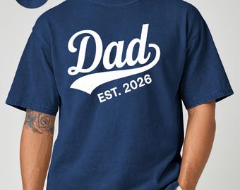 Dad Est 2026 Comfort Colors Shirts, New Dad Shirt, Gift for Dad, Future Dad, First Time Dad Gift, Fathers Day, Dad To Be, Pregnancy