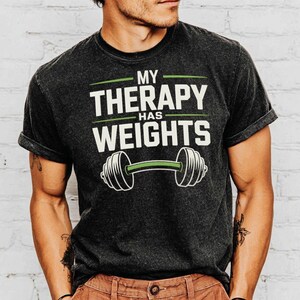 My Therapy Has Weights T-Shirt, Gym Motivation, Fitness T-Shirt, Workout Apparel, Weightlifting Tee, Exercise Shirt, Funny Gym Shirt