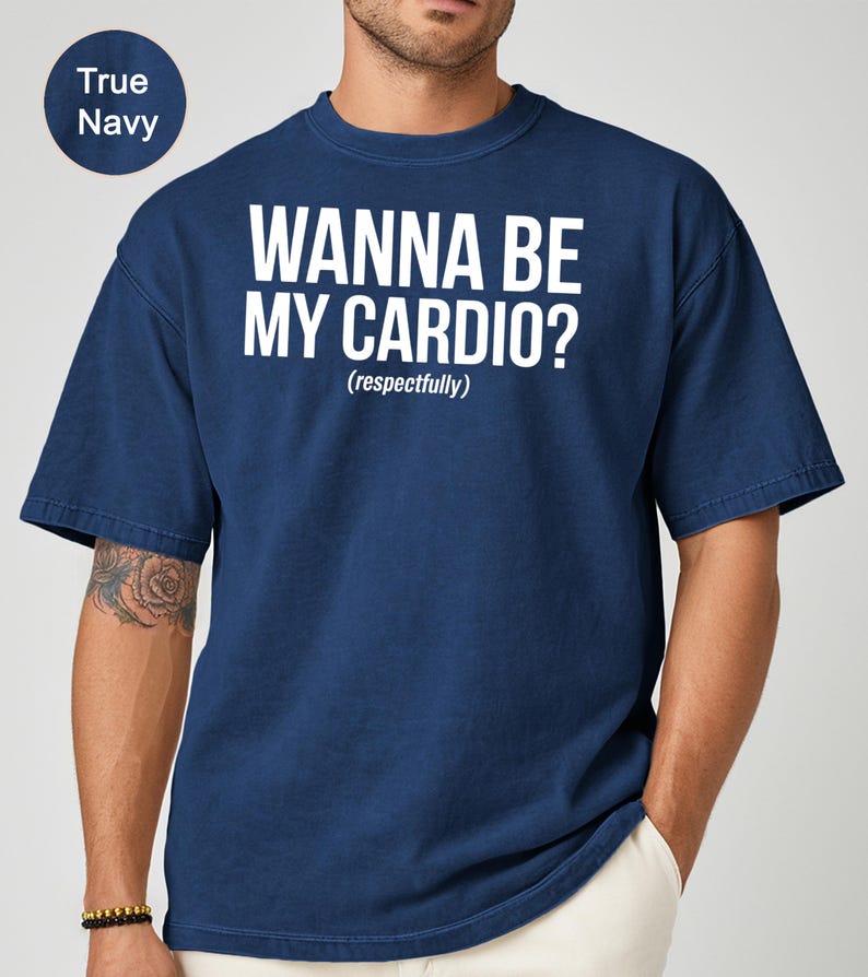 Funny Graphic Tee, Wanna Be My Cardio Shirt, Gym Humor T-Shirt, Workout Motivation Shirt, Casual Fitness Top for Men