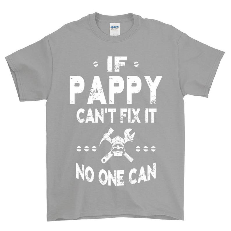 If Pappy Can't Fix It No One Can Grandpa T-shirt For Men Grandpa Gift Funny Screen Printed Tee Mens Man Tee Shirts image 1