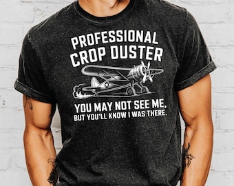 Professional Crop Duster T-Shirt, Funny Airplane Shirt, Aviation Gift Idea, Agricultural Pilot Tee, Retro Plane Design