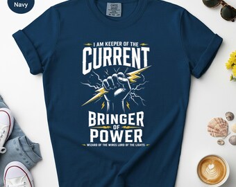 Electrician Comfort Colors Shirt, Keeper of Current Bringer of Power Tee, Lineworker Gift for Tradesman, Wizard of Wires Lord of Lights
