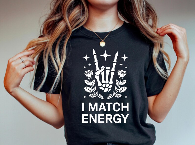 I Match Energy Shirt, Skeleton Hand Rose Stars Graphic Tee, Trendy Boho Witchy Spooky Mystical Vibes, Rock On Goth Halloween all products