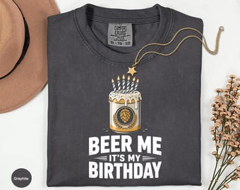 Camisetas "Beer Me It's My Birthday" de Comfort Colors, Camiseta divertida de cumpleaños con temática de cerveza, Regalo para amantes de la cerveza artesanal, Camiseta para fiestas y celebraciones, Lata de cumpleaños con temática de lúpulo