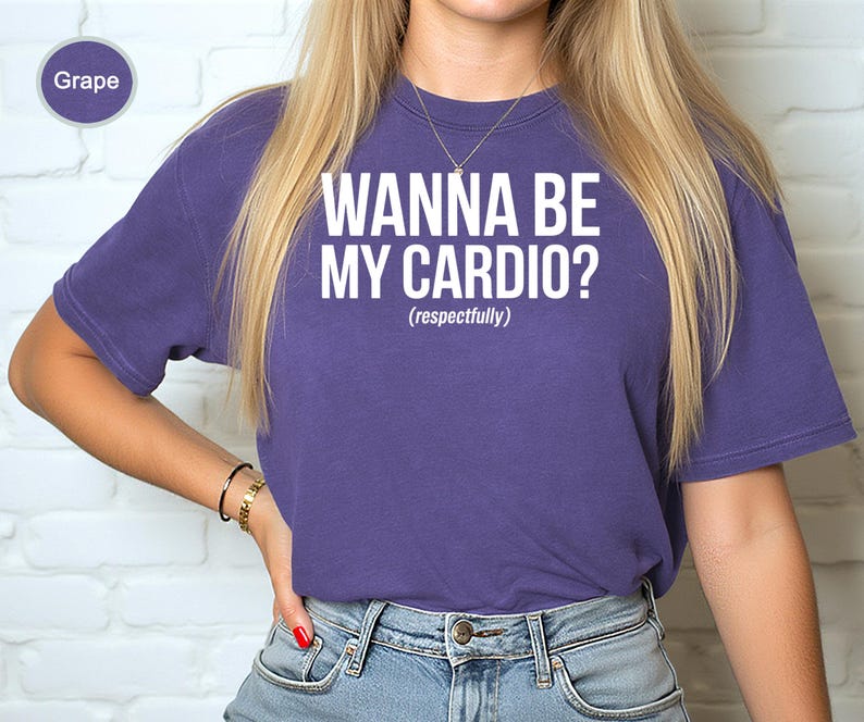 Funny Workout Shirt, Wanna Be My Cardio Shirt, Gym Motivation Tee, Fitness Humor Shirt, Cute Exercise Top, Workout Gift Idea