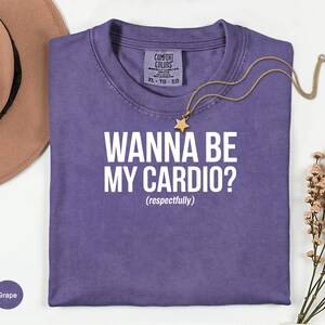 Funny Workout Shirt, Women's Casual Tee, Wanna Be My Cardio T-Shirt, Gym Motivation Apparel, Humorous Fitness Top, Gift for Her