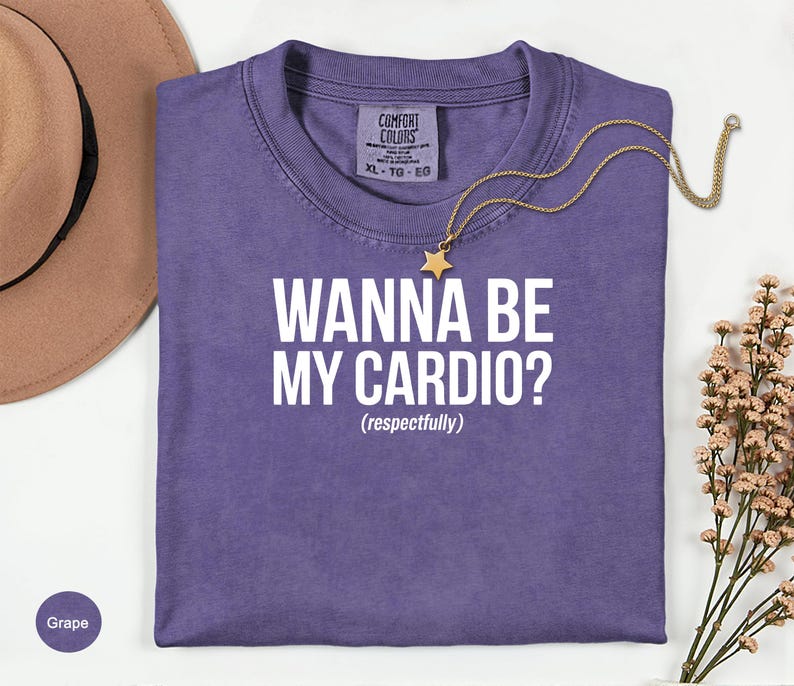 Funny Workout Shirt, Women's Casual Tee, Wanna Be My Cardio T-Shirt, Gym Motivation Apparel, Humorous Fitness Top, Gift for Her