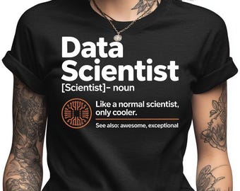Data Scientist Shirt | Funny STEM Analyst Gift | Tech Profession Tee | Modern Coding Top