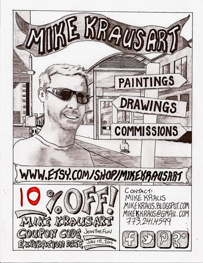May include: A black and white illustration of a man with a website address for Mike Kraus Art. The illustration shows the man in front of a building with signs for paintings, drawings, and commissions. The text "10% OFF!" is in red and black. The coupon code is "Join the Fun" and the expiration date is January 1st, 2015. The text includes contact information for Mike Kraus Art.