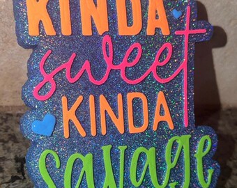 Kinda Sweet Kinda Savage | Car Freshie |  Car Freshener |