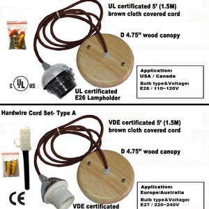 May include: Two sets of brown cloth covered electrical cords with wooden canopies. The top set is UL certified and has an E26 lampholder. The bottom set is VDE certified and has an E27 lampholder. Both sets are 5 feet long.
